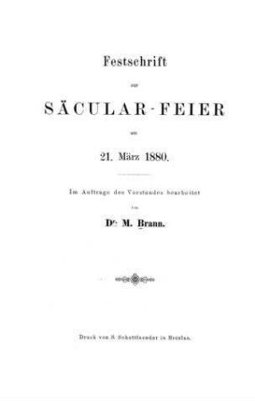 Festschrift zur Säcular-Feier am 21. März 1880 / bearb. von M. Brann