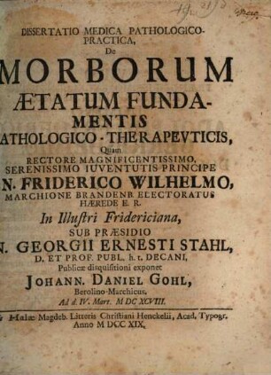 Diss. med. path. pract. de morborum aetatum fundamentis pathologico-therapeuticis