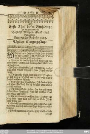 Der Erste Theil dieses Büchleins: In welchem verfasset Tägliche Morgen- Abend- und Bußgesänge. Item von der Rechtfertigung.