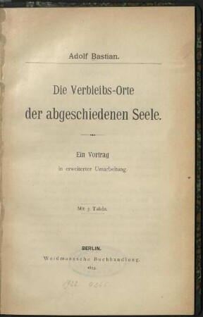 Die Verbleibs-Orte der abgeschiedenen Seele : ein Vortrag in erw. Umarbeitung