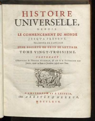 23: Histoire Universelle, Depuis Le Commencement Du Monde, Jusqu'A Present. Tome Vingt-Troisieme