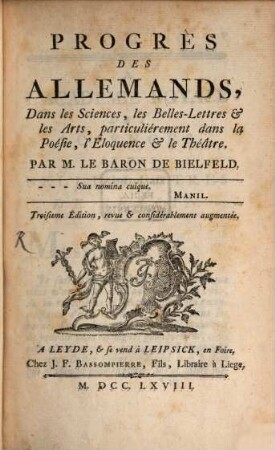 Progrès des Allemands dans les Sciences, les belles-lettres & les arts, particuliérement dans la poésie, l'eloquence & le théâtre