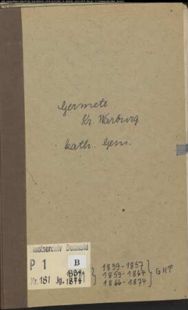 Kirchenbuchduplikat der katholischen Gemeinde Germete, Kreis Warburg (GHT 1839-1857, 1859-1864, 1866-1874) (Gemeinde: Katholische Gemeinde Germete)