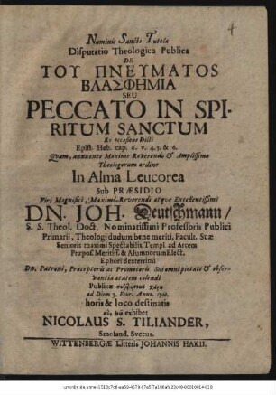 Disputatio Theologica Publica De Tou Pneumatos Blasphēmia Seu Peccato In Spiritum Sanctum Ex occasione Dicti Epist. Heb. cap. 6. v. 4.5.&6.