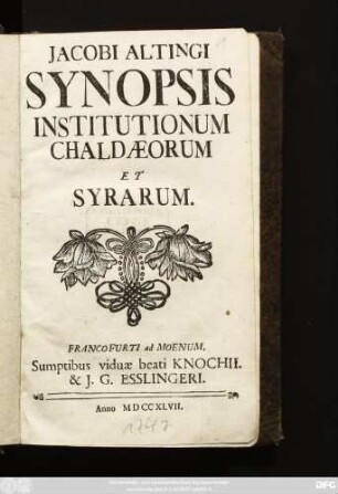 Jacobi Altingi Synopsis Institutionum Chaldæorum Et Syrarum
