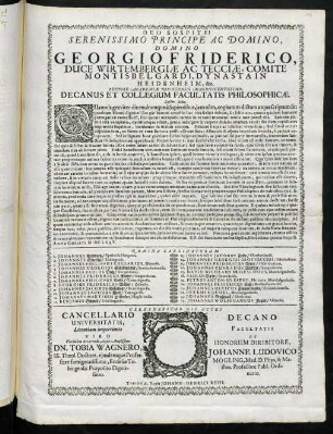 Deo Sospite! Serenissimo Principe Ac Domino, Domino Georgio Friderico, Duce Wirtembergiae Ac Tecciae ... Rectore Academiae Tubingensis ... Decanus Et Collegium Facultatis Philosophicae. Lector. Salut.