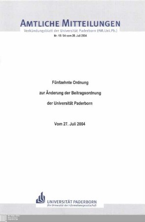 Fünfzehnte Ordnung zur Änderung der Beitragsordnung der Universität Paderborn : Vom 27. Juli 2004