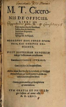 De officiis libri tres, Cato maior sive de Senectute, Laelius sive de Amicitia, Somnium Scipionis, Paradoxa, Sylloge lib. de Repub.