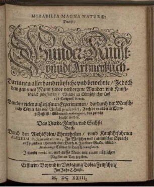[2], 4 - 6: Mirabilia Magna Naturae: Das ist/ Wunder: Künst: unndt Artzneybuch. [2], 4 - 6