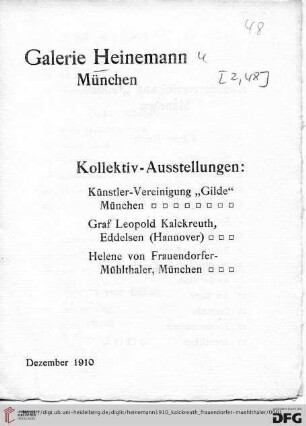 Kollektiv-Ausstellungen: Künstler-Vereinigung "Gilde", München, Graf Leopold Kalckreuth, Eddelsen (Hannover), Helene von Frauendorfer-Mühlthaler, München