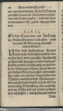 Cap. II. Ob die Cometen im Anfang der Schöpffung mit erschaffen, oder bey jeder Erscheinung allererst neu entstehen?