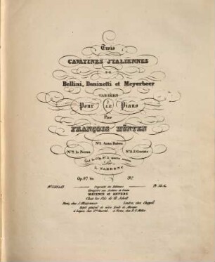 Trois cavatines italiennes de Bellini, Donizetti et Meyerbeer : variées pour le piano ; op. 97 bis. 3, Il Crociato