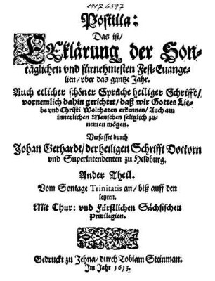 2: Postilla: Das ist/ Erklaerung der Sontaeglichen vnd fuernehmesten Fest-Euangelien/ vber das gantze Jahr. 2