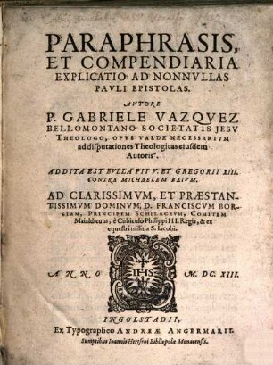Paraphrasis et compendiaria Explicatio ad nonnullas Pauli Epistolas