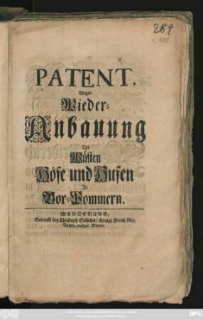 Patent, Wegen Wieder-Anbauung Der Wüsten Höfe und Hufen Jn Vor-Pommern : [So geschehen und gegeben zu Berlin, den 3. Junii 1721.]