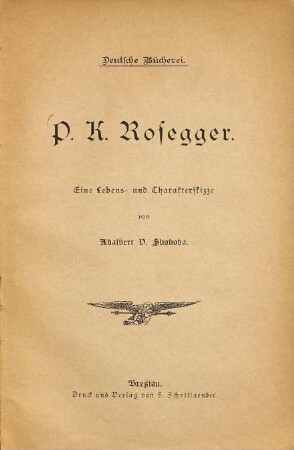 P. K. Rosegger : eine Lebens- und Charakter-Skizze