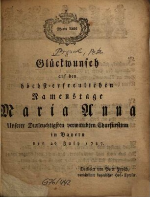 Glückwunsch auf den höchst-erfreulichen Namenstage Maria Anna Unserer Durchleuchtigsten verwittibten Churfürstinn in Bayern den 26. July 1787