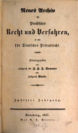 Neues Archiv für preussisches Recht und Verfahren, sowie für deutsches Privatrecht : eine Quartalsschrift. 12, 12. 1846/47