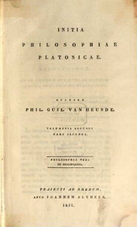 Initia philosophiae Platonicae. 2,2, Philosophia veri. De disciplinis