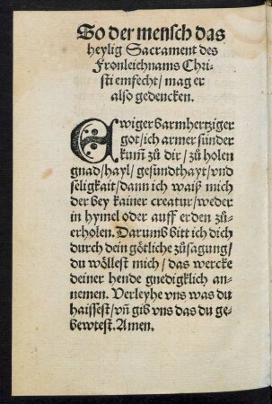 So der mensch das heylig Sacrament des Fronleichnams Christi emfecht/ mag er also gedencken.