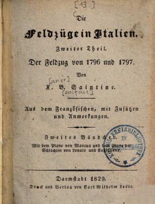 Die Feldzüge in Italien, 2,2. Der Feldzug von 1796 und 1797 : mit dem Plane von Mantua und dem Plane der Schlachten von Lonato und Castiglione