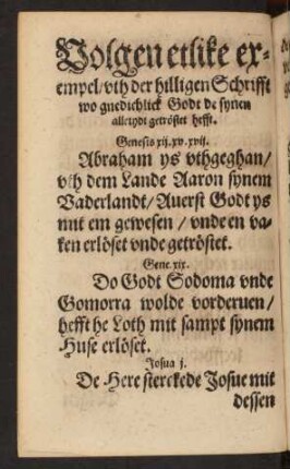 Volgen etlike exempel/ uth der hilligen Schrifft wo gnedichlick Godt de synen alletydt getröstet hefft.