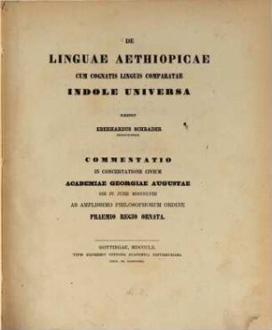 De linguae Aethiopicae cum cognatis linguis comparatae indole universa : commentatio ... praemio regio ornata