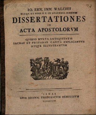 Io. Ern. Imman. Walchii ... Dissertationes in Acta Apostolorum : quibus multa antiquitatis sacrae et profanae capita explicantur atque illustrantur. 3,[0], [Vorwort zu Vol. 3]