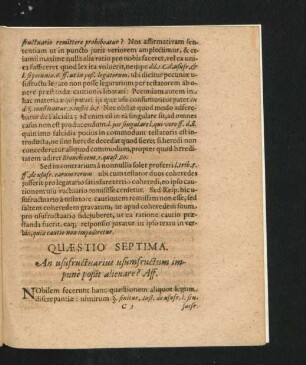 Quaestio Septima. An usufructuarius usumfructum impune possit alienare? Ass.