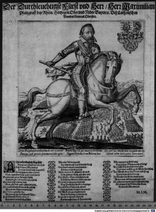 Der Durchleuchtigst Fürst und Herr, Herr Maximilian Pfaltzgraff bey Rhein, Hertzog in Ober und Nider Bayrn etc. Deß Catholischen Bundts General Oberster