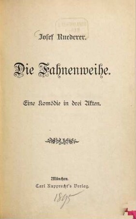 Die Fahnenweihe : Eine Komödie in 3 Akten