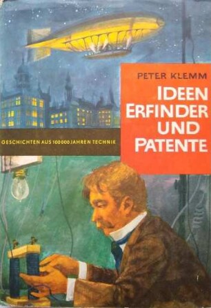 Ideen, Erfinder und Patente