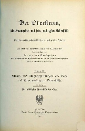 Der Oderstrom, sein Stromgebiet und seine wichtigsten Nebenflüsse : eine hydrographische, wasserwirthschaftliche und wasserrechtliche Darstellung, 3,2. 3. Bd.: Strom- und Flussbeschreibungen der oder und ihrer wichtigsten Nebenenflüsse ; 2, Die wichtigsten Nebenflüsse der Oder