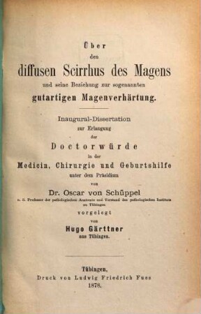 Über den diffusen Scirrhus des Magens und seine Beziehung zur sogenannten gutartigen Magenverhärtung : Inaug.-Diss.
