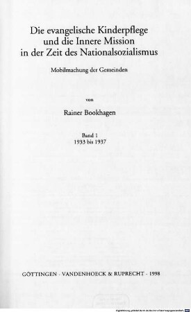 Die evangelische Kinderpflege und die Innere Mission in der Zeit des Nationalsozialismus : Mobilmachung der Gemeinden. 1, 1933 bis 1937