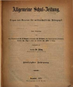 Allgemeine Schulzeitung. 50. 1873