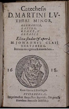 Catechesis D. Martini Lutheri Minor : Germanice, Latine Graece & Ebraice