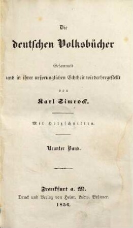 Die deutschen Volksbücher : gesammelt und in ihrer ursprünglichen Echtheit wiederhergestellt ; mit Holzschnitten, 9