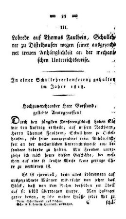Lobrede auf Thomas Faulbein, Schullehrer zu Distelhausen wegen seiner ausgezeichnet treuen Anhänglichkeit an der mechanischen Unterrichtsweise
