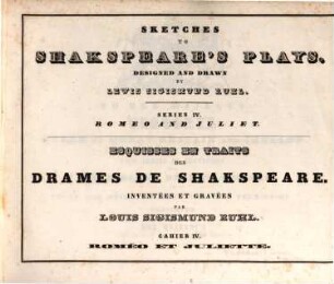 Skizzen zu Shakspeare's dramatischen Werken : mit Erläuterungen in deutscher, englischer und französischer Sprache. 4, Romeo und Julie