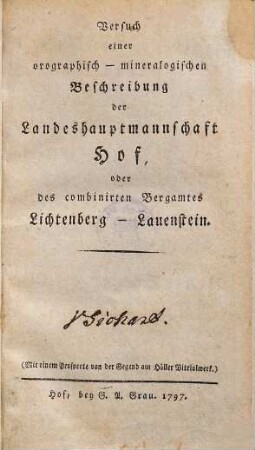 Versuch einer orographisch-mineralogischen Beschreibung der Landeshauptmannschaft Hof, oder des combinirten Bergamtes Lichtenberg-Lauenstein : Mit einem Prospecte von der Gegend am Höller Vitriolwerk