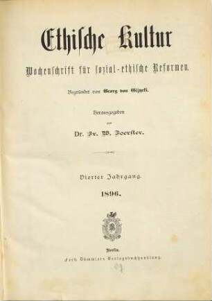 Ethische Kultur : Monatsblatt für ethisch-soziale Neugestaltung. 4. 1896