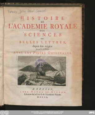 Histoire De L'Academie Royale Des Sciences Et Belles Lettres, depuis son origine jusqu'à présent : Avec Les Pieces Originales
