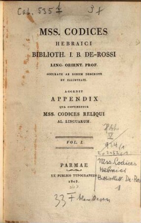 Manuscripti Codices hebraici Biblioth. J. B. de Rossi Ling. Orient. Prof. acurate ab eodem descripti. 1. (1803)