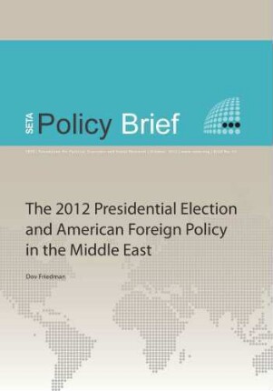 The 2012 presidential election and American foreign policy in the Middle East