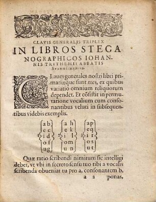Clauis generalis triplex In Libros Steganographicos Johannis Trithemii Abbatis Spanheimensis : Ab Ipso Avthore Conscripta, Et Amatoribvs Hvivs artis gratitudinem declaraturis & secreto retinentibus communicanda