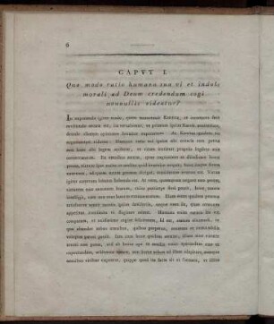 Caput I. Quo modo ratio humana sua vi et indole morali ad Deum crededum cogi nonnullis videatur?