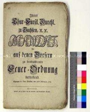 Mandat von Friedrich August III. Kurfürst von Sachsen betreffs Maßnahmen zur Brandbekämpfung bzw. Brandverhütung in den Dörfern