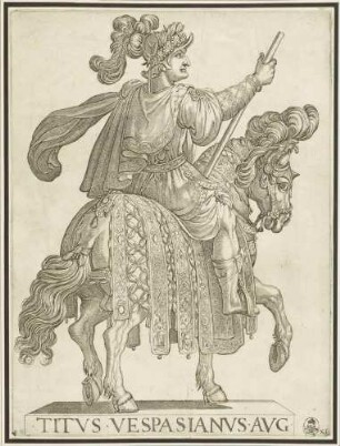 Titus (Blatt 11, aus der Serie der Reiterbildnisse der ersten zwölf römischen Kaiser)