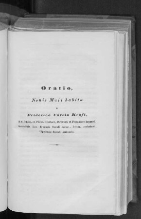 Oratio, Nonis Maii habita a Friderico Carolo Kraft, SS. Theol. et. Philos. Doctore, Directore et Professore Ioannei, Societatis Lat. Ienensis Sodali honor., histr. ecclesiast. Lipsiensi Sodali ornidario.